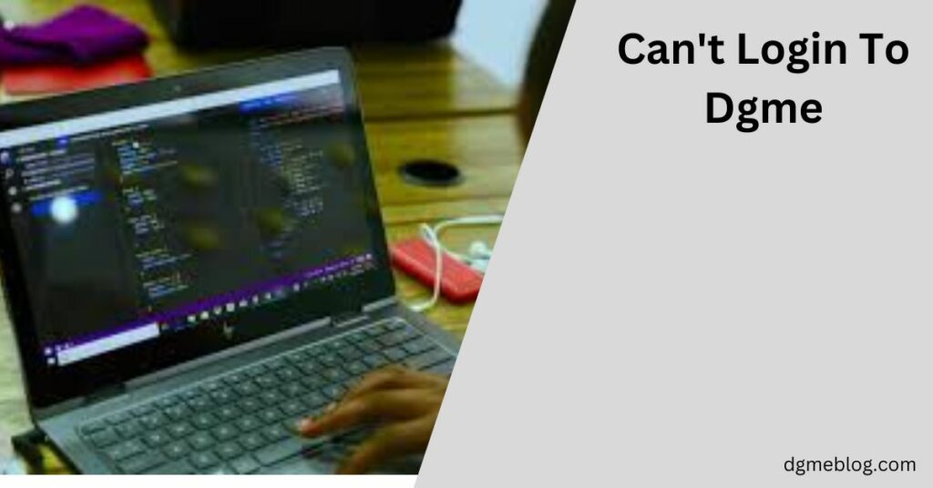 Can't Login To Dgme?
