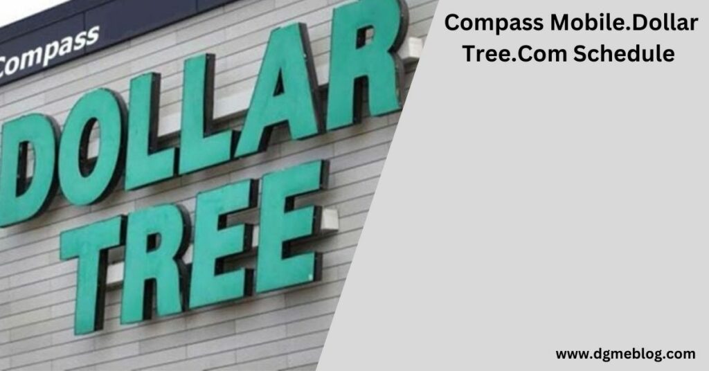 Compass Mobile.Dollar Tree.Com Schedule