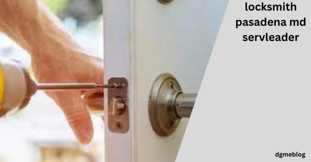 locksmith pasadena md servleader