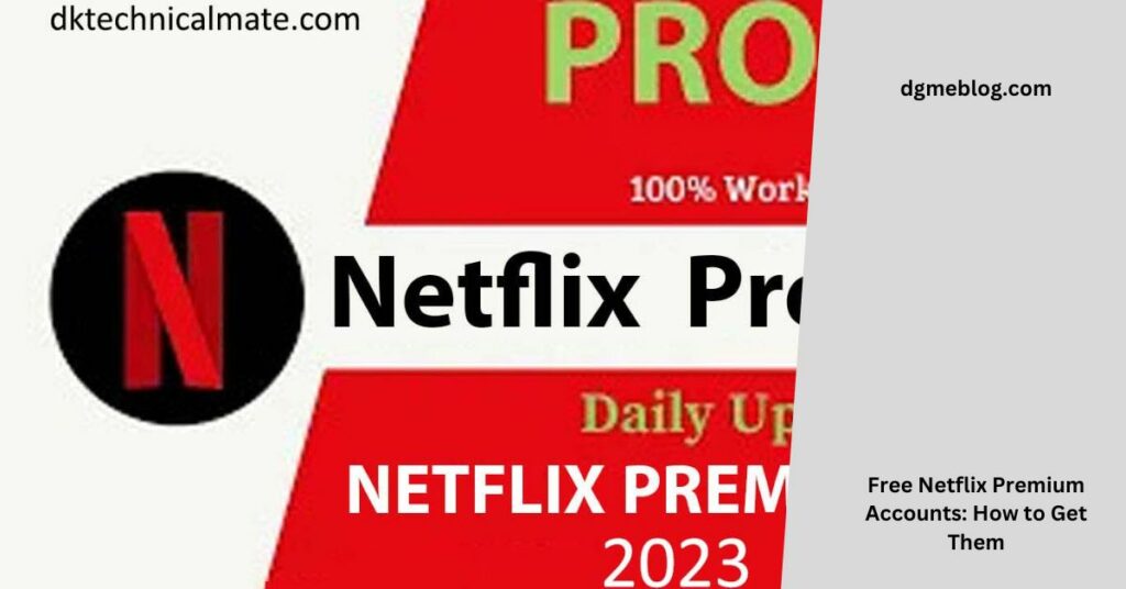 Free Netflix Premium Accounts: How to Get Them